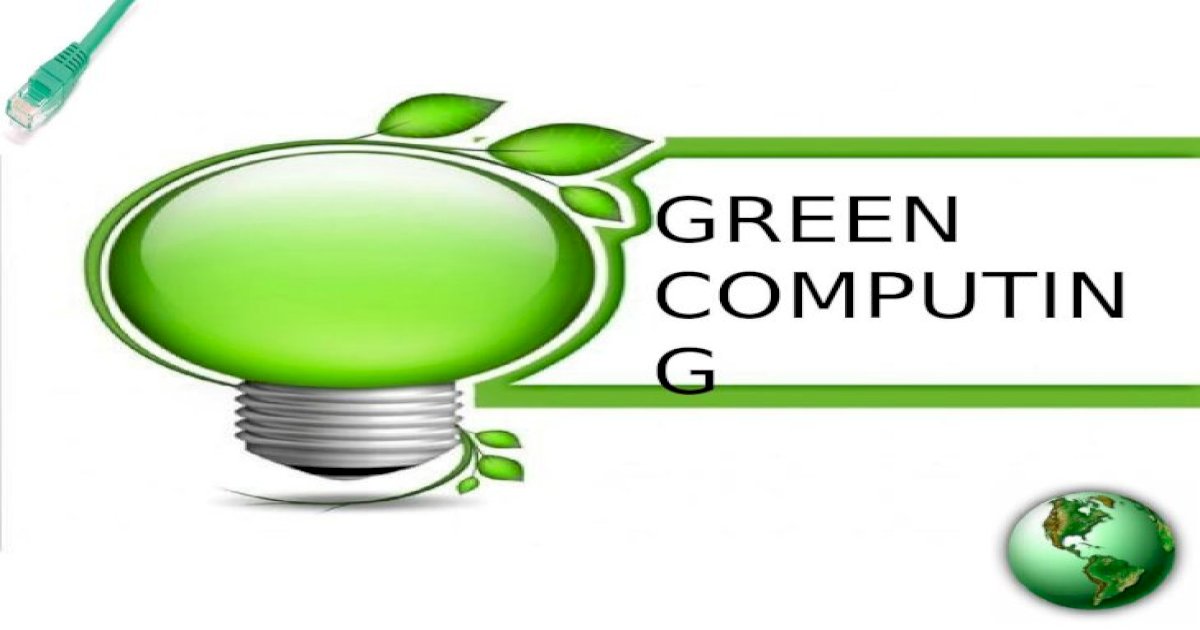 Green computing - [PPT Powerpoint]