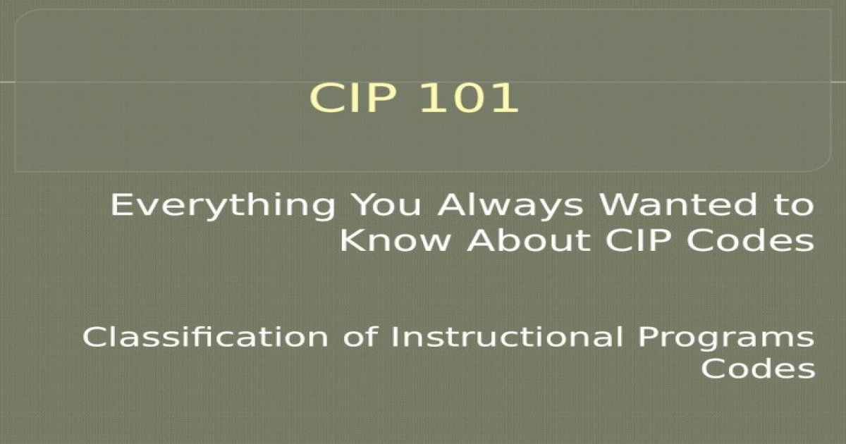 Everything You Always Wanted To Know About Cip Codes Classification Of