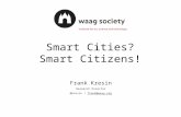 Smart Cities? Smart Citizens!
