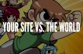 Your Site vs. The World