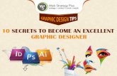 Graphic Design Tips: 10 Secrets To Become An Excellent Graphic Designer