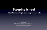 Keeping it real - Web marketing to grow, connect and profit