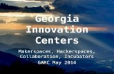Makerspaces, Hackerspaces, and Innovation Centers in Georgia - A presentation to Georgia Regional Commissions