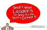 Smart Ways Leaders Can Bring Out the Best in Others