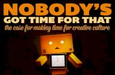 Nobody's Got Time for That: The Case for Making Time for Creative Culture