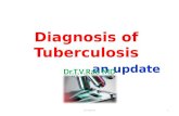 Diagnosis of Tuberculosis an Update