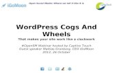 Wordpress Cogs And Wheels that makes your site work like a clockwork