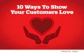 10 Ways To Show Your Customers Love