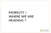 Mobility / Where we are heading
