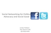 Using Social Media for Political Advocacy and Social Good