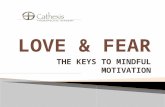 Love & Fear: The Keys To Mindful Motivation