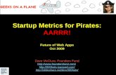 Startup Metrics for Pirates / KILL a Feature (FOWA London, Oct 2009)