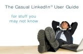 Casual LinkedIn user guide to stuff you may not know