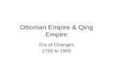 Ottoman & Qing  (1750-1900s)