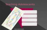 Teaching adolescents