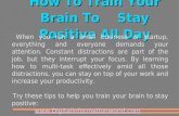 How to train your brain to stay positive all day | for small business owners
