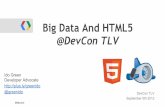 Big Data And HTML5 (DevCon TLV 2012)
