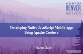 Developing Native Mobile Apps Using JavaScript, ApacheCon NA 2014