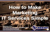 How to Make Marketing IT Services Simple (Slides)