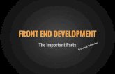 Front End Development: The Important Parts