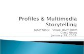 29 Jan 2009 Jour 5030 Profiles & Multimedia Storytelling