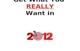 Law of Attraction: Getting What You REALLY Want in 2012