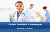9 - Chronic Tonsillitis & Pharyngitis