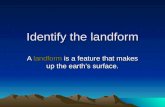 Identify the landform