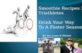 Smoothies for Athletes - Drink Your Way to a Faster Season