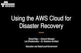 AWS Webcast - Discover Disaster Recovery Solutions in the Cloud