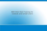 IBM Web Mail Training for Outlook and Gmail Users