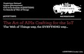 The Art of API Crafting for the IoT