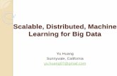 Scalable, Distributed, Machine Learning for Big Data
