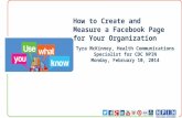 Using What You Know about Social Media: How to Create and Measure a Facebook Page for Your Organization