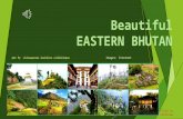 Beautiful EASTERN BHUTAN