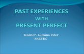 Past experiences with present perfect