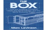 The box: How The Shipping Container Made The World Smaller and The World Economy Bigger