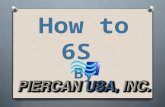 How To 6S by Piercan USA, Inc.