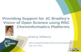 Providing support for JC Bradleys vision of open science using RSC cheminformatics platforms