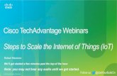 Scaling the Internet of Things Cisco TechAdvantage Webinar