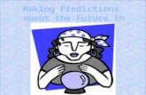 Making predictions about the future