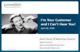 I'm Your Customer and I Can't Hear You