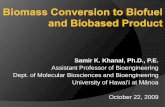 Biomass Conversion to Biofuel and Biobased Product