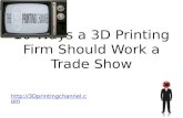 3D Printing Slide Show  -  10 Ways to Work a 3D Printing Trade Show