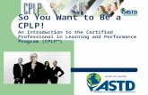 So You Want to be a CPLP