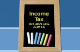Presentation On Income Tax (A.Y. 2009 10 & 2010 11)