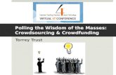 Polling the Wisdom of the Masses: Crowdsourcing & Crowdfunding