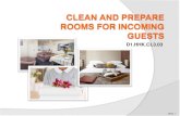 Clean & prepare rooms for incoming guests