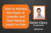 How to Harness the Power of LinkedIn and Start Making Leads for Free