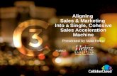 Aligning Sales & Marketing into a Single Cohesive Sales Acceleration Machine